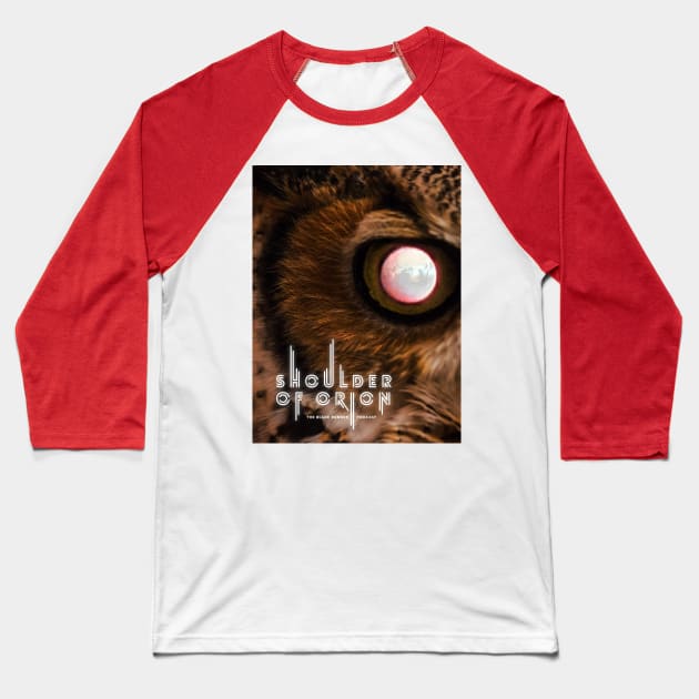 Tyrell's Owl Baseball T-Shirt by Perfect Organism Podcast & Shoulder of Orion Podcast